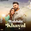 About Rakhda Khayal Song