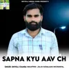 Sapna Kyu Aav Ch Padbali