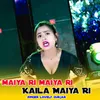 Maiya ri maiya ri Kaila Maiya Ri