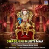 About Shreeji Ni Murti Maa Song