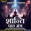 About Shanti Path Mantra Song