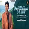 About Teri Mahima De Layi Song