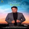 About Dheeyan Raniya Song