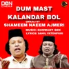 About Dum Mast Kalandar Bol Song