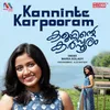 About Kanninte Karpooram Song