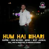 About HUM HAI BIHARI Song