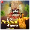 About Lo Phagun A Gaya Song