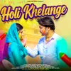 About Holi Khelange Song