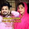 About Taka Nai Pysha Nai Biya Korli Song