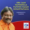 Oru Jaan Vaithukulla Paththu Masam Sumanthavalea