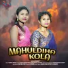 About Mahuldiha Kola Song