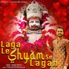 About Laga Le Shyam Se Lagan Song