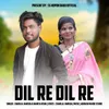 Dil Re Dil Re