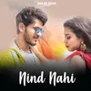 About Nind Nahi Song