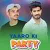 About Yaaro Ki Party Song