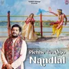 About Pichhe To Aayo Nandlal Song