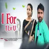 About I For I Lv U Song