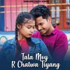 Tala Moy R Chatwa Tiyang