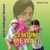 About 2 2 Setting Mewati Song