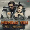 About Mumbai Yeh Hai Mumbai Song