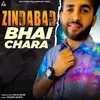 Zindabaad Bhai Chara