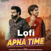 About Apna Time Lofi Song