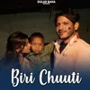 About Biri Chuuti Song