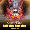 About Bharat Ka Baccha Baccha Song