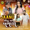 About Jaanu Modhu Na Bagado Song