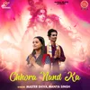 About Chhora Nand Ka Song