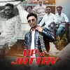 About UP KE JATTAV Song