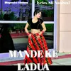 About Mande Ke Ladua Song