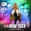 About Ek Tha Bhim Tiger Song