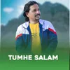 About Tumhe Salam Song