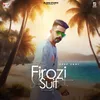 About Firozi Suit Song