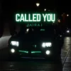 About Called You Song