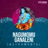 Nagumomu Ganaleni (Instrumental)