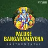 Paluke Bangaramayena(Instrumental)