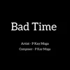 About Bad Time Song