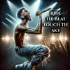 About Ride the Beat Touch the Sky Song