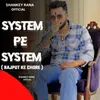 About System Pe System (Rajput Ke Chore) Song