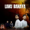 About Lahu Bahaya Song