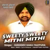 About Sweety Sweety Mithi Mithi Song
