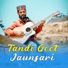 About Tandi Geet Jaunsari Song