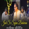 About Jad Se Sajan Baharan Song