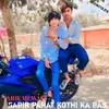 About Sabir pahat kothi ka bas Song