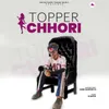About Topper Chhori Song