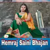 Hemraj Saini Bhajan