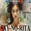 About SAY-NO-RITA Song