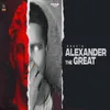 About Alexander The Great Song